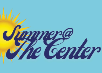 Summer @ The Center
